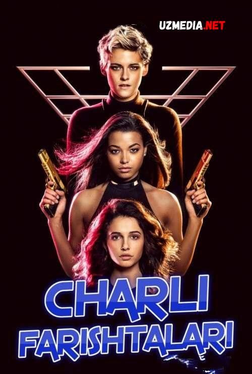 Charli farishtalari / Charlining farishtalari Uzbek tilida 2019 kino HD tasix skachat