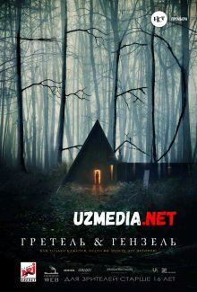 Gretel va Genzel / Gretel & Hansel Uzbek tilida O'zbekcha tarjima kino 2020 HD skachat