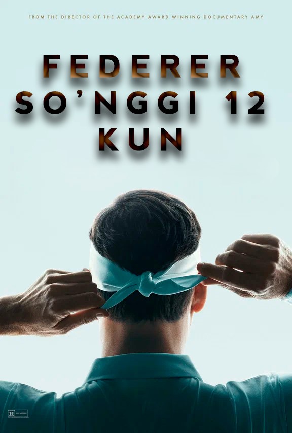 Rodjer Federer: So'nggi 12 kun Hujjatli film Uzbek tilida 2024 tarjima kino Full HD skachat