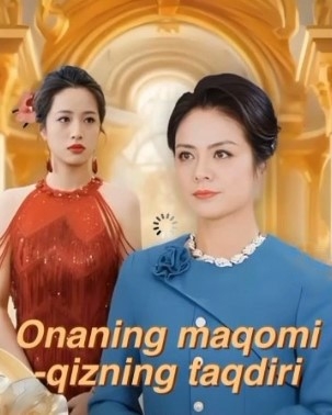 Onaning maqomi qizning taqdiri 1-2-3-4-5-10-20-30-50-70-80 Qism drama koreya seriali uzbek tilida Barcha qismlar 2026 HD skachat