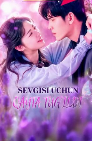 Sevgisi uchun Qayta tug'ildi 1-2-3-4-5-10-20-30-50-70-80 Qism drama koreya seriali uzbek tilida Barcha qismlar 2026 HD