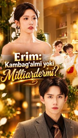 Erim Kambag'almi Yoki Milliardermi 1-2-3-5-6-10-20-30-50-60-70-80 Qism drama Koreya seriali uzbek tilida Barcha qismlar