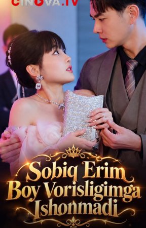 Sobiq erim Boy vorisligimga ishonmadi 1-2-3-10-20-30-50-60-70-80-90 Qism drama koreya seriali uzbek tilida Barcha qismlar